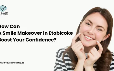 How Can a Smile Makeover in Etobicoke Boost Your Confidence?