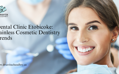 Dental Clinic Etobicoke: Painless Cosmetic Dentistry Trends